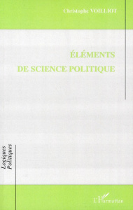 Eléments de science politique - Voilliot Christophe