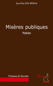 Misères publiques. Poésie - Ada Bekoa jean-paul