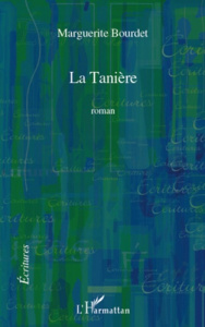 La Tanière - Bourdet Marguerite