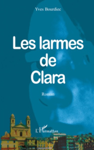 Les larmes de Clara - Bourdiec Yves