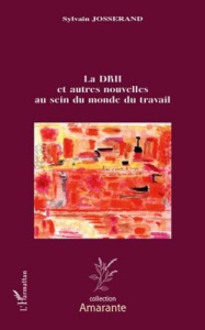 Le DRH et autres nouvelles au sein du monde du travail - Josserand Sylvain
