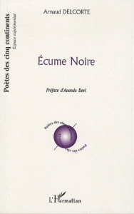 Ecume noire - Delcorte Arnaud ; Devi Ananda