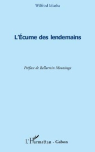 L'écume des lendemains - Idiatha Wilfried