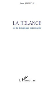 La relance de la dynamique personnelle - Ambrosi Jean