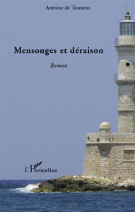 Mensonges et déraison - Tounens Antoine de