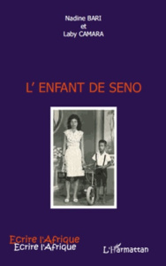 L'enfant de seno - Bari Nadine ; Camara Laby