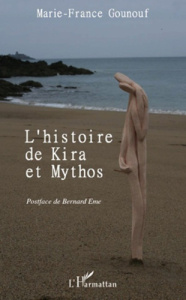Histoire de kira et mythos - Gounouf Marie-France