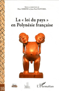 La "loi du pays" en Polynésie française - Debène Marc ; Pastorel Jean-Paul
