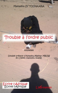 Trouble à l'ordre public - Sy Tounkara Mamadou ; Mahtar Mbow Amadou ; Kane Ch