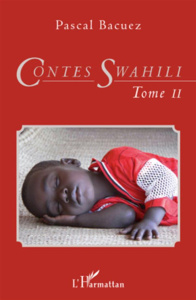 Contes Swahili Tome 2 : Tombeau d'un genre mineur. Edition bilingue français-swahili - Bacuez Pascal