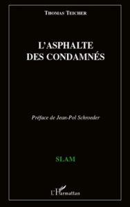 L'asphalte des condamnés - Teicher Thomas