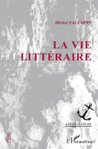 La vie littéraire - Falempin Michel