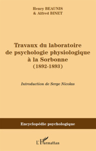 Travaux du laboratoire de psychologie physiologique à la Sorbonne (1892-1893) - Beaunis Henry ; Nicolas Serge