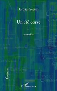 Un été corse - Seguin Jacques