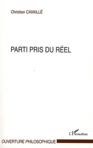 Parti pris du réel - Cavaillé Christian