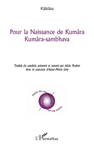 Pour la naissance de Kumâra. Kumâra-sambhava - KALIDASA