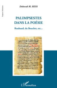 Palimpsestes dans la poésie. Roubaud, du Bouchet, etc - Hess Deborah