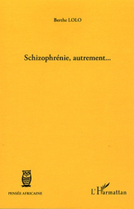 Schizophrénie, autrement... - Lolo Berthe