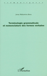 Terminologie grammaticale et nomenclature des formes verbales - Bena Jonas Makamina