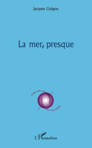 La mer presque - Guigou Jacques