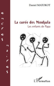La curée des Mindjula. Les enfants de Papa - Matokot Daniel