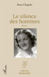 Le silence des hommes - Chapelet Henri