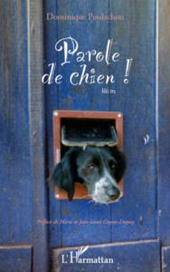Parole de chien ! - Poulachon Dominique