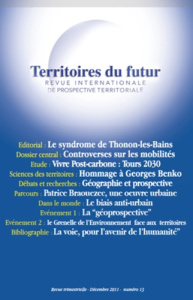 Territoires du futur N° 13, Décembre 2011 : Controverses sur les mobilités - Jordan Eva ; Loinger Guy