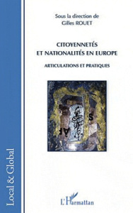 Citoyennetés et nationalités en Europe. Articulations et pratiques - Rouet Gilles