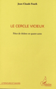 Le cercle vicieux - Fouth Jean-Claude
