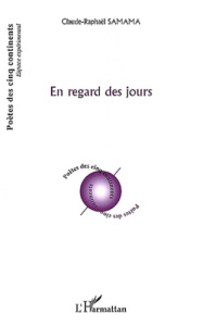 En regard des jours - Samama Claude-Raphaël