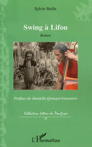 Swing à Lifou ! - Baille Sylvie ; Qenegei-Guaenere Danielle