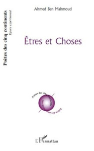Etres et choses - Ben Mahmoud ahmed