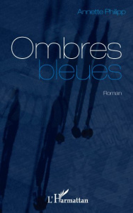 Ombres bleues - Philipp Annette
