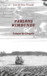Parlons kimbundu. Langue de l'Angola - N'sondé Jean de Dieu