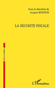 La sécurité fiscale - Buisson Jacques