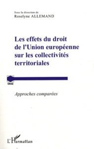 Les effets du droit de l'Union européenne sur les collectivités territoriales. Approches comparées - Allemand Roselyne