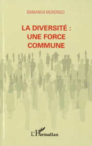 La diversité : une force commune - Munongo Banianga