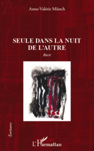 Seule dans la nuit de l'autre - Münch Anne Valérie