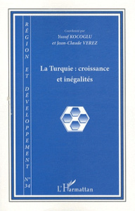 Région et Développement N° 34-2011 : La Turquie. Croissance et inégalités - Kocoglu Yusuf ; Vérez Jean-Claude
