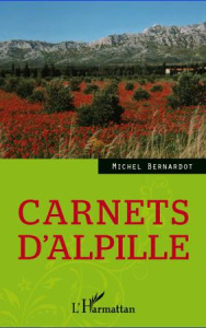Carnets d'Alpille - Bernardot Michel