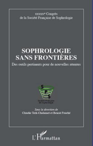 Sophrologie sans frontières. Des outils pertinents pour de nouvelles attentes - Terk-Chalanset Claudie ; Fouché Benoît