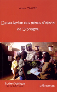 L'association des mères d'élèves de Dibougou - Traoré Adama Fankélé