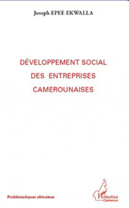 Développement social des entreprises camerounaises - Epee Ekwalla Joseph