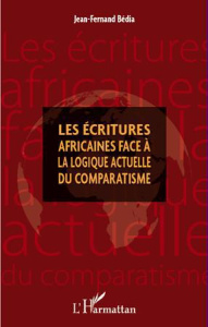 Les écritures africaines face à la logique actuelle du comparatisme - Bédia Jean-Fernand