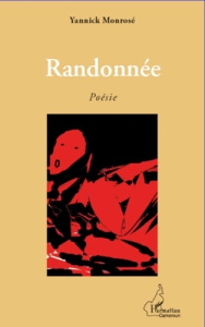 Randonnée. Poésie - Monrose Yannick