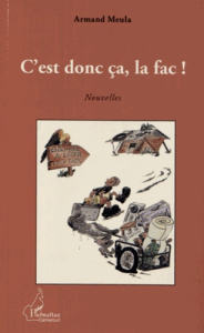 C'est donc ça, la fac ! - Meula Armand