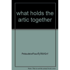 What holds the arctic together ? - Faure Alain