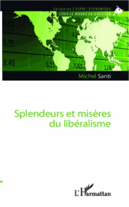 Splendeurs et misères du libéralisme - Santi Michel