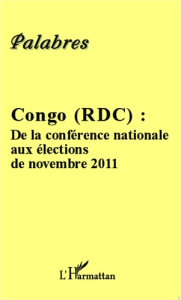Congo (rdc) :. De la conférence nationale aux élections de novembre 2011 - Kabeya Polydor-Edgar M.M.